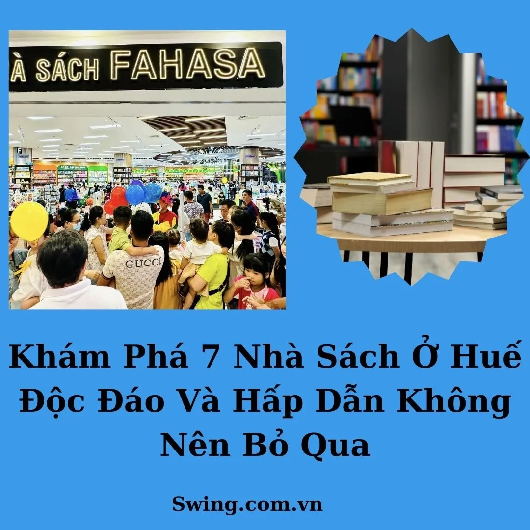 Khám Phá 7 Nhà Sách Ở Huế Độc Đáo Và Hấp Dẫn Không Nên Bỏ Qua