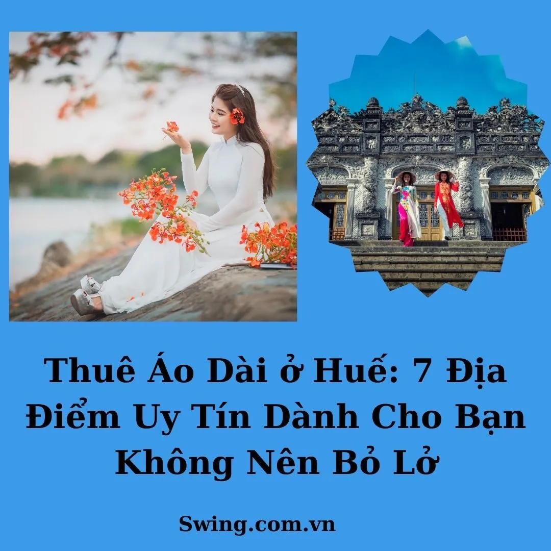 Thuê Áo Dài ở Huế: 7 Địa Điểm Uy Tín Dành Cho Bạn Không Nên Bỏ Lở