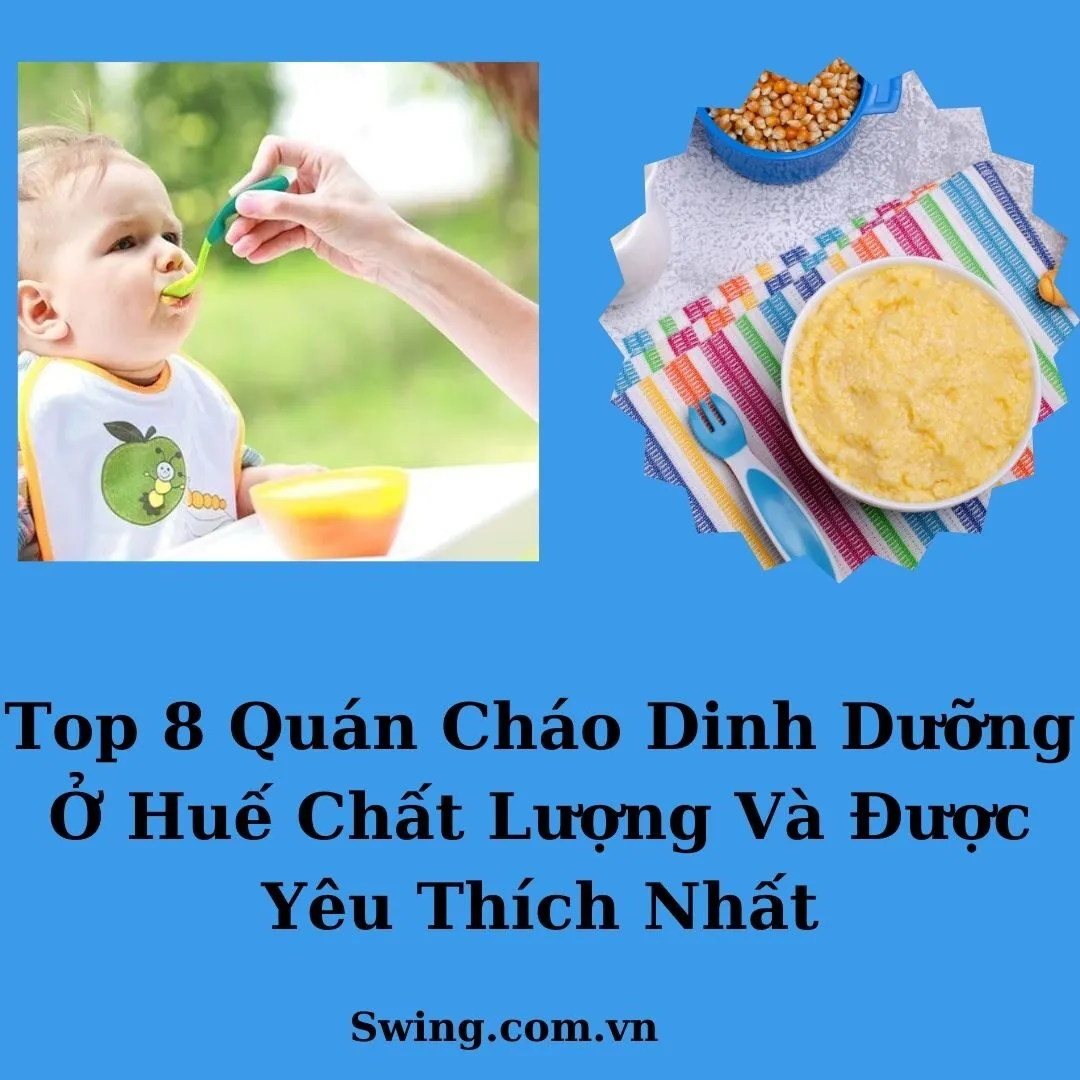 Top 8 Quán Cháo Dinh Dưỡng Ở Huế Chất Lượng Và Được Yêu Thích Nhất