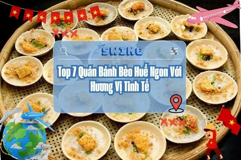Bánh bèo Huế – Hương vị tinh tế & 7 quán ngon không thể bỏ qua 2025