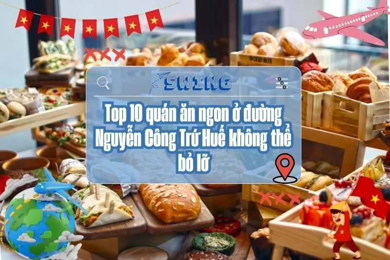 Top 10 quán ăn ngon ở đường Nguyễn Công Trứ Huế không thể bỏ lỡ 2025
