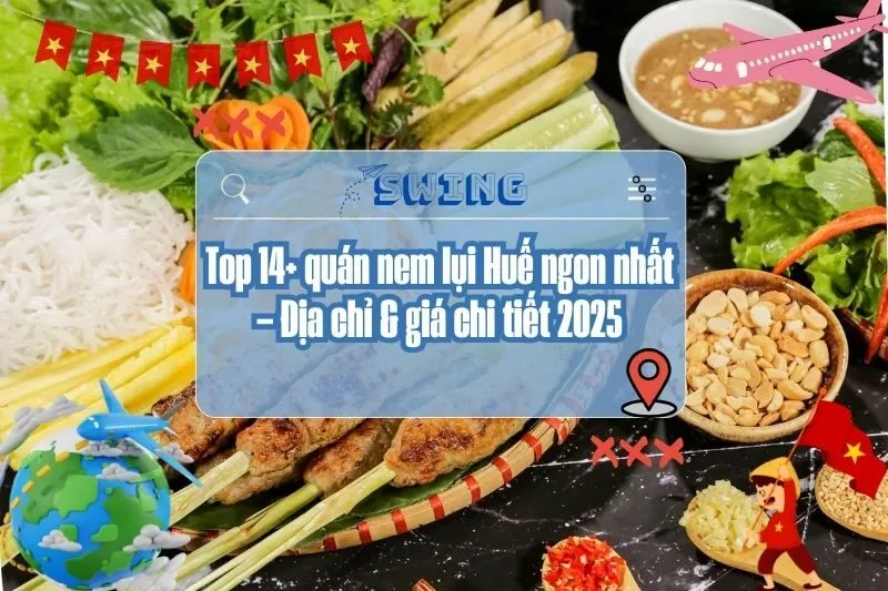 Top 14+ quán nem lụi Huế ngon nhất – Địa chỉ & giá chi tiết 2025